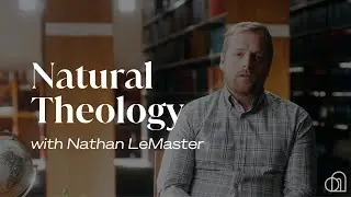 Natural Theology | Nathan LeMaster