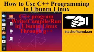 How to Use C++ Programming | Write | Compile | Run C++ program on Ubuntu Linux Hindi | Urdu