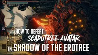 How to Defeat Scadutree Avatar in Shadow of the Erdtree (Easy Kill)