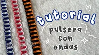 TUTORIAL | pulsera con ondas