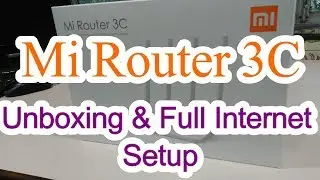 Mi Router 3C Unboxing & Full Setup Step by Step Installation