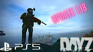 DayZ 1.18 Update PS5 (NEW)