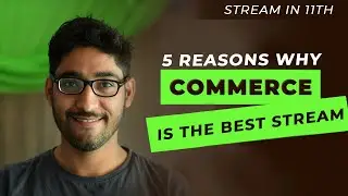 Why Commerce is the best stream in class 11th after class 10th | CBSE | ICSE | State boards