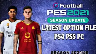Pes 2021 New Latest Option File | PS4 PS5 PC 2023/24 | Patch 2024