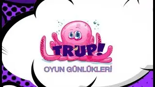TRUP Oyun Günlükleri