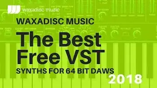 The Best Free 64bit VST Synths for Ableton Protools Logicprox FLStudio Cuebase