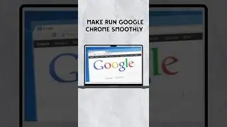Make Google Chrome Smoothly 🖥️👍 