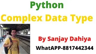 Python Complex Data Type | IN HINDI | WhatsAPP No- 8817442344