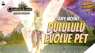 Chimeraland Global: Dulululu Evo. Pet Release + AMBERS GIVEAWAY!