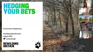 Smaller Scale Rewilding: Hedging your bets: The effectives of conservation hedge laying on Wildlife
