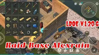 Raid Base Alexrain | Last Day on Earth v.1.20.6