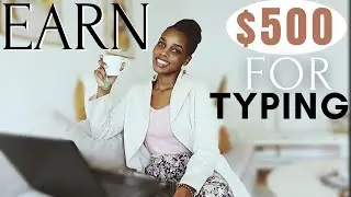EARN $500 BY TYPING ONLINE ( EASY TYPING JOBS ) / Work From Home
