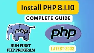 How to install PHP 8.1.10 on Windows 10/11 [2022] Complete guide | Run your first PHP Program | PHP