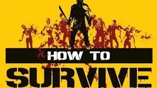 HowToSurvive #3 Обучаемся выживанию
