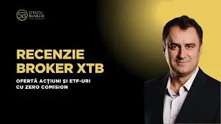 Recenzie broker XTB – oferta actiuni si ETF-uri cu zero comision