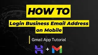How to Set Up Business Email Address on Mobile (Gmail App Tutorial)