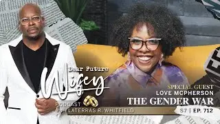 The Gender War: Navigating Modern Dating and Relationships | Dear Future Wifey Podcast