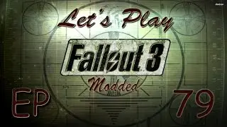 Let's Play : Modded Fallout 3 : Ep 79 : The Fawks And The Hound