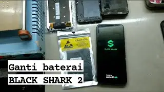 ganti baterai black shark 2