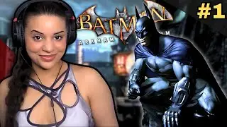 My First Time Playing BATMAN... | Batman: Arkham Asylum | #1