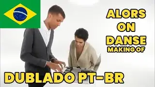 ALORS ON DANSE - MAKING OF (DUBLADO PT-BR)