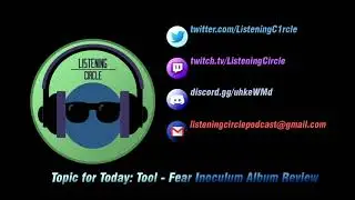Listening Circle Ep. 1: Tool - Fear Inoculum Album Review