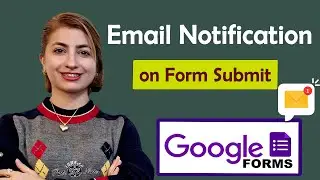 Create Email Notification on Form Submit in Google forms