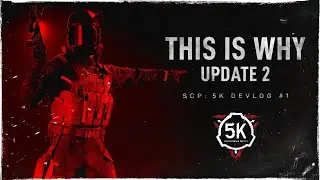 Technical Showcase // This Is Why // SCP: 5K Devlog #1