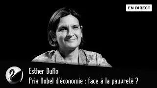 Prix Nobel d'économie : face à la pauvreté ? Esther Duflo [EN DIRECT]