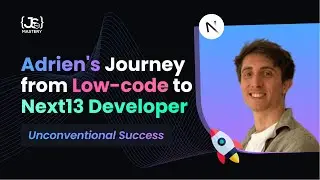 From Low Code to AI Startup to a Remote Next13 Web Developer | Adrien Belhomme