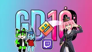 [VOD TWITCH] Geometry Dash Stream - 10th Anniversary #gd10