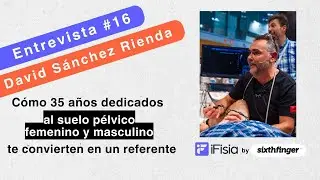 David Sanchez Rienda: referente en suelo pélvico masculino y femenino.