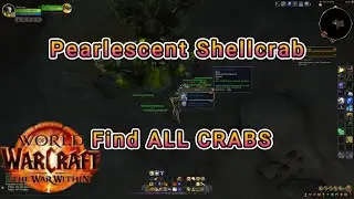 Pearlescent Shellcrab World of Warcraft The War Within tutorial