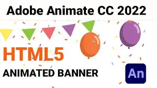 ADOOBE ANIMATE CC TUTROIAL - POP BALLOONS  HTML5 BANNER