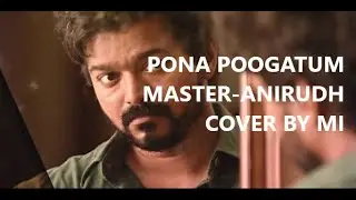 Pona Pogatum Song - Master Movie | Cover by Mohammed Imran