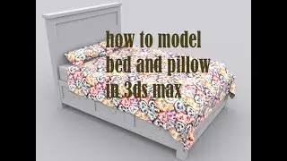 how to model bed and pillow in 3ds max pt 2