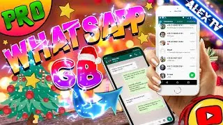 Whatsapp GB Pro || by AlexTV🎄