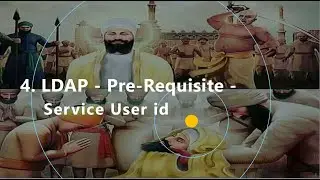 4. LDAP - Pre-Requisite - Service User id