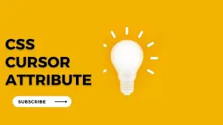 CSS Cursor Tutorial: How to Add Interactive Cursor Effects to Your Website