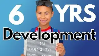 What They Won't Tell You About Your 6 Year Old's Development