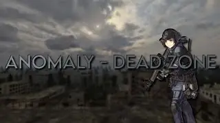 S.T.A.L.K.E.R.: Anomaly - Dead Zone