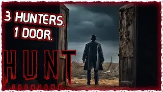 3 HUNTERS, 1 DOOR. Hunt: Showdown PVP/Funny Moments!