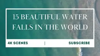 [4K VIEW]15 BEAUTIFULL WATER FALLS IN THE WORLD #waterfalls #nature