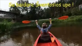 744. Su baidare Šventosios upe ! 1 serija.