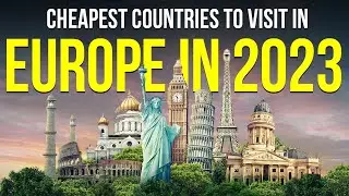 Cheapest Countries To Visit In Europe in 2023