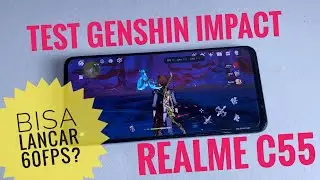 Realme C55 Genshin Impact Test | Update 3.8 bisa Lancar 60fps?