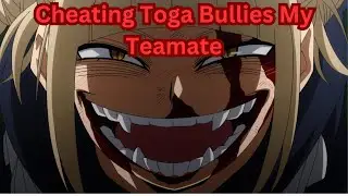 Cheater uses toga glitch to bully my team!!!!! (MY HERO ULTRA RUMBLE)