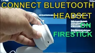 How to connect bluetooth headset to Firestick