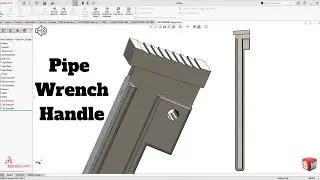 Pipe Wrench Handle SolidWorks Tutorial! SolidWorks