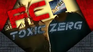 FC toxic Zerg